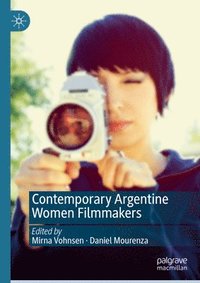 bokomslag Contemporary Argentine Women Filmmakers