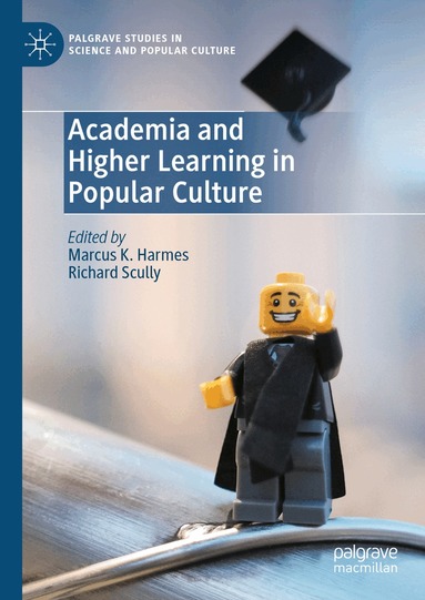 Marcus K. Harmes, Richard Scully - Academia and Higher Learning in Popular Culture, Inbunden