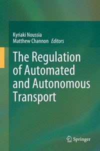 bokomslag The Regulation of Automated and Autonomous Transport