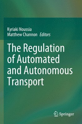Kyriaki Noussia, Matthew Channon - Regulation of Automated and Autonomous Transport, Häftad