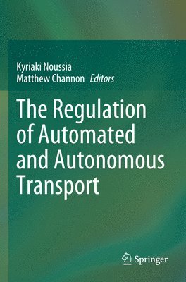 The Regulation of Automated and Autonomous Transport 1