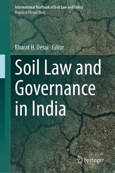 Bharat H. Desai - Soil Law and Governance in India, Inbunden