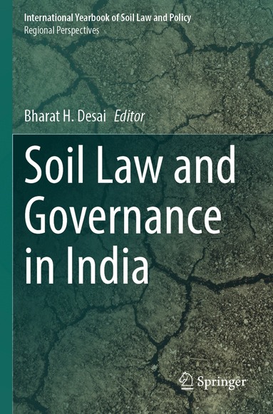 Bharat H. Desai - Soil Law and Governance in India, Häftad