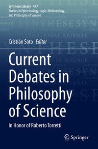 bokomslag Current Debates in Philosophy of Science