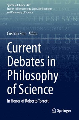 bokomslag Current Debates in Philosophy of Science