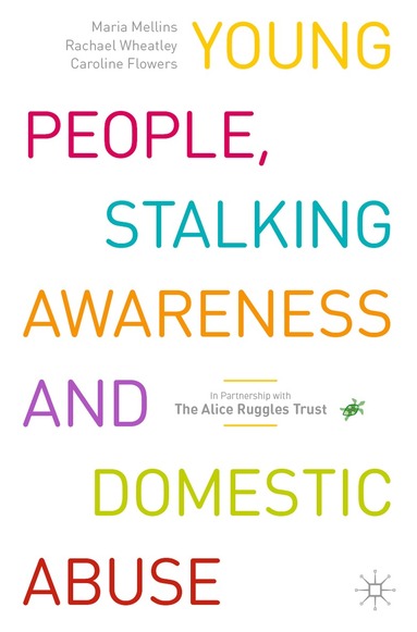 Maria Mellins, Rachael Wheatley, Caroline Flowers - Young People, Stalking Awareness and Domestic Abuse, Häftad