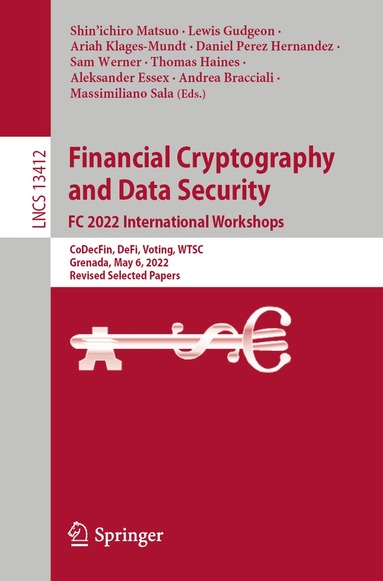 Shin'ichiro Matsuo, Lewis Gudgeon, Ariah Klages-Mundt, Daniel Perez Hernandez, Sam Werner, Thomas Haines, Aleksander Essex, Andrea Bracciali, Massimiliano Sala - Financial Cryptography and Data Security. FC 2022 International Workshops, Häftad