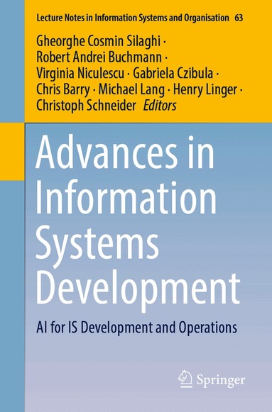 Gheorghe Cosmin Silaghi, Robert Andrei Buchmann, Virginia Niculescu, Gabriela Czibula, Chris Barry, Michael Lang, Henry Linger, Christoph Schneider - Advances in Information Systems Development, Häftad