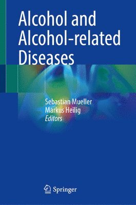 bokomslag Alcohol and Alcohol-related Diseases