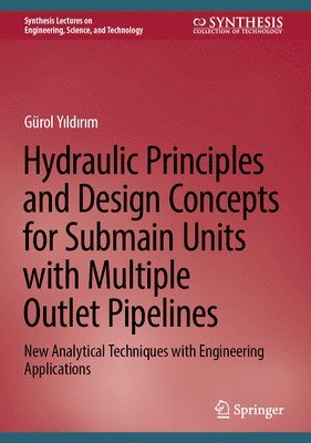 bokomslag Hydraulic Principles and Design Concepts for Submain Units with Multiple Outlet Pipelines