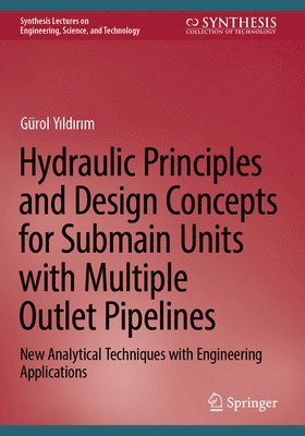 bokomslag Hydraulic Principles and Design Concepts for Submain Units with Multiple Outlet Pipelines