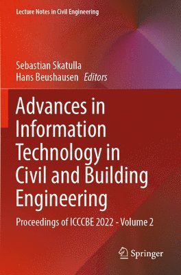 Sebastian Skatulla, Hans Beushausen - Advances in Information Technology in Civil and Building Engineering, Häftad