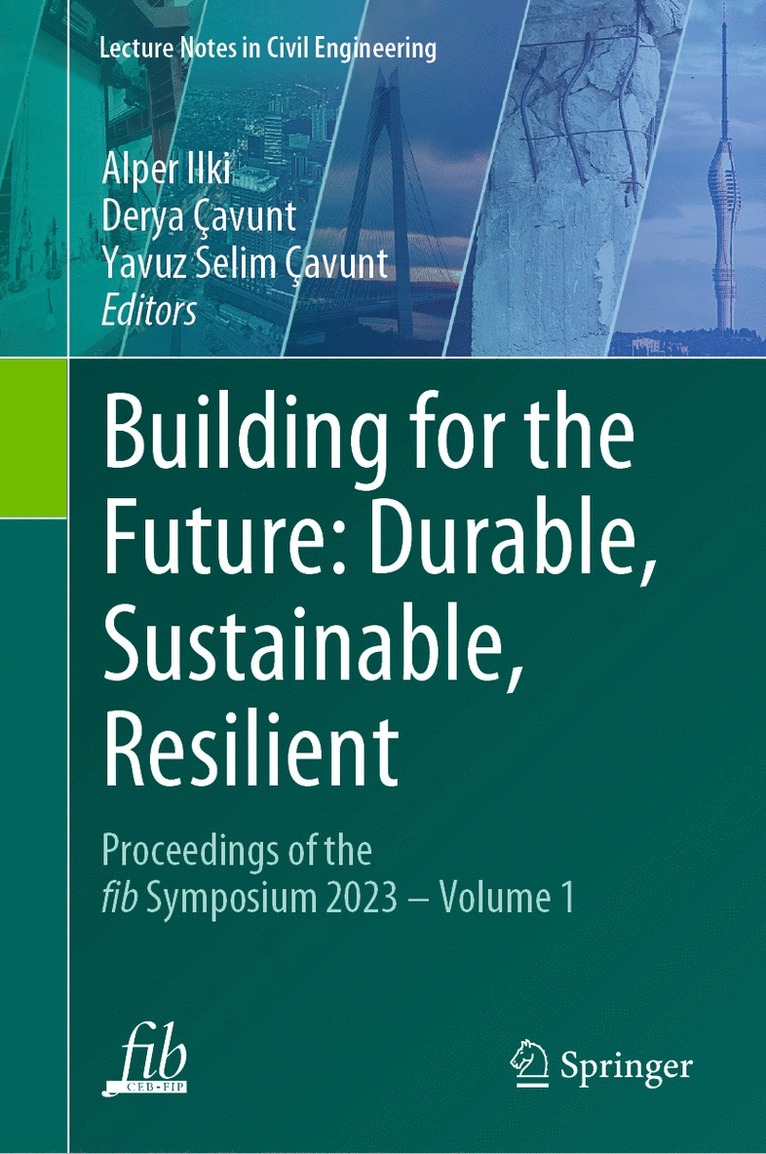 Alper Ilki, Derya Çavunt, Yavuz Selim Çavunt, Derya Cavunt, Yavuz Selim Cavunt - Building for the Future: Durable, Sustainable, Resilient, Inbunden