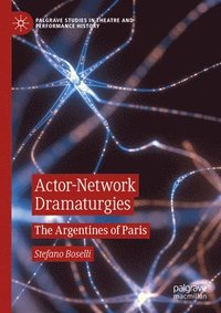 bokomslag Actor-Network Dramaturgies
