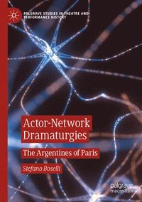 bokomslag Actor-Network Dramaturgies