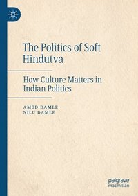 bokomslag The Politics of Soft Hindutva