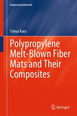 bokomslag Polypropylene Melt-Blown Fiber Mats and Their Composites