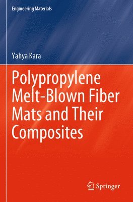 bokomslag Polypropylene Melt-Blown Fiber Mats and Their Composites