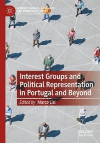 bokomslag Interest Groups and Political Representation in Portugal and Beyond