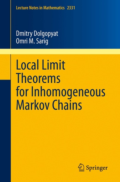 Dmitry Dolgopyat, Omri M. Sarig - Local Limit Theorems for Inhomogeneous Markov Chains, Häftad