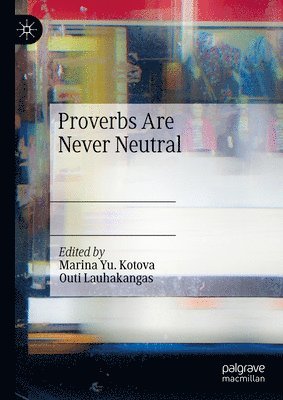 Proverbs Are Never Neutral 1