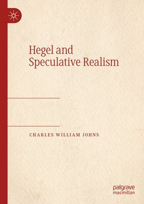 bokomslag Hegel and Speculative Realism