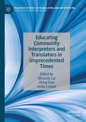 Educating Community Interpreters and Translators in Unprecedented Times 1