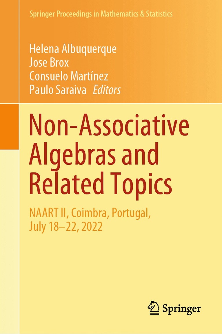 Helena Albuquerque, Jose Brox, Consuelo Martínez, Paulo Saraiva - Non-Associative Algebras and Related Topics, Inbunden