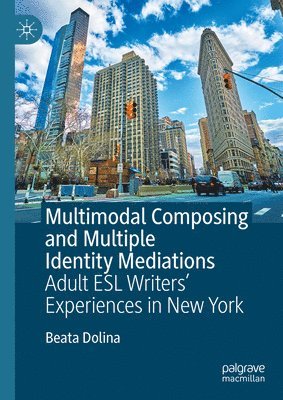 bokomslag Multimodal Composing and Multiple Identity Mediations