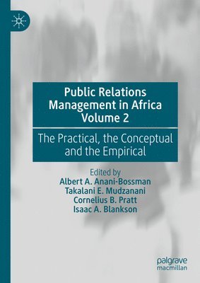 Albert A. Anani-Bossman, Takalani E. Mudzanani, Cornelius B. Pratt, Isaac A. Blankson - Public Relations Management in Africa Volume 2, Inbunden