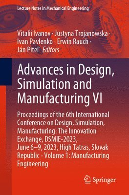 bokomslag Advances in Design, Simulation and Manufacturing VI