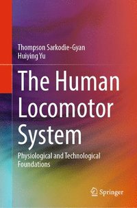 bokomslag The Human Locomotor System