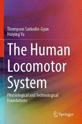 bokomslag The Human Locomotor System