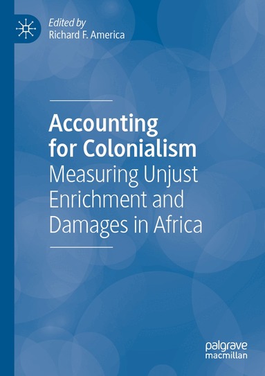 Richard F. America - Accounting for Colonialism, Häftad