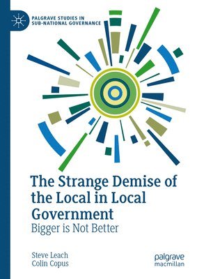 The Strange Demise of the Local in Local Government 1