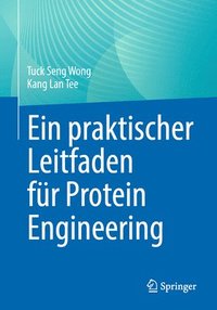 bokomslag Ein praktischer Leitfaden fr Protein Engineering
