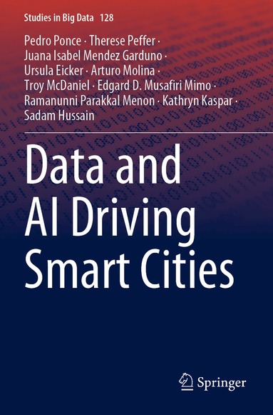 Pedro Ponce, Therese Peffer, Juana  Isabel Mendez Garduno, Ursula Eicker, Arturo Molina, Troy McDaniel, Edgard D. Musafiri Mimo, Ramanunni Parakkal Menon, Kathryn Kaspar, Sadam Hussain - Data and AI Driving Smart Cities, Häftad