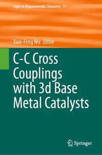 bokomslag C-C Cross Couplings with 3d Base Metal Catalysts