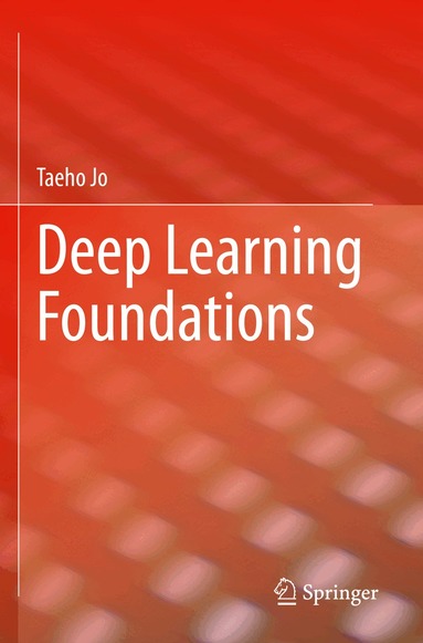 Taeho Jo - Deep Learning Foundations, Häftad