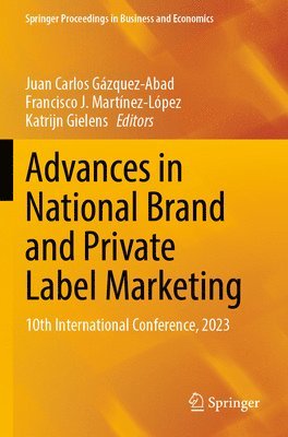 Juan Carlos Gázquez-Abad, Francisco J. Martínez-López, Katrijn Gielens, Juan Carlos Gazquez-Abad, Francisco J. Martinez-Lopez - Advances in National Brand and Private Label Marketing, Häftad