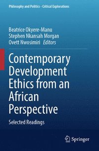 bokomslag Contemporary Development Ethics from an African Perspective