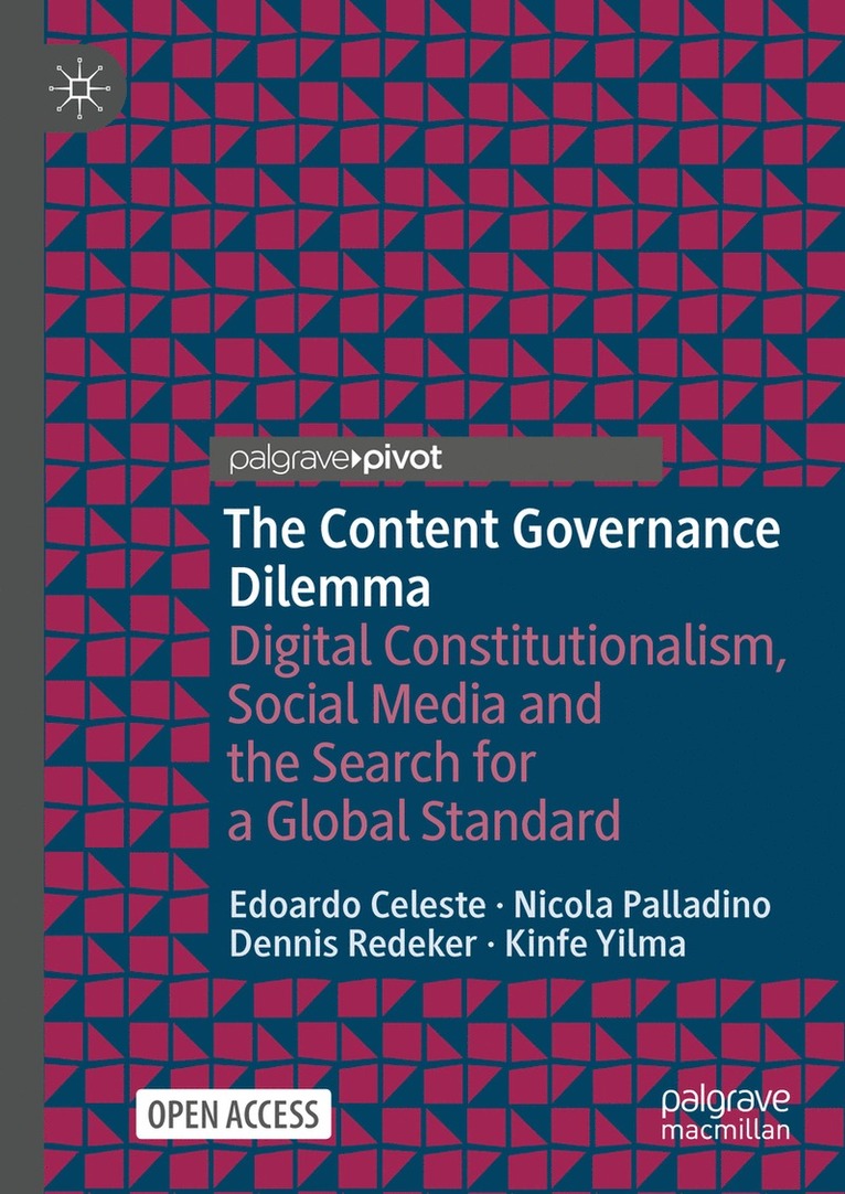 Edoardo Celeste, Nicola Palladino, Dennis Redeker, Kinfe Yilma - Content Governance Dilemma, Inbunden