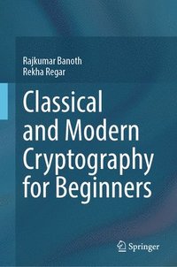 bokomslag Classical and Modern Cryptography for Beginners