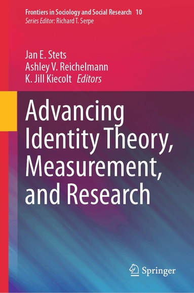 Jan E. Stets, Ashley V. Reichelmann, K Jill Kiecolt - Advancing Identity Theory, Measurement, and Research, Inbunden