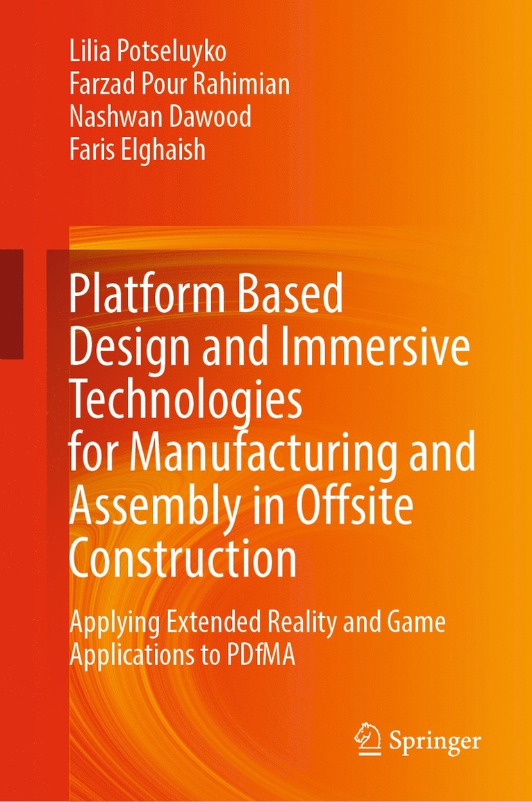 Platform Based Design and Immersive Technologies for Manufacturing and Assembly in Offsite Construction 1