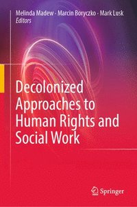 bokomslag Decolonized Approaches to Human Rights and Social Work