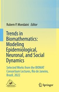 bokomslag Trends in Biomathematics: Modeling Epidemiological, Neuronal, and Social Dynamics