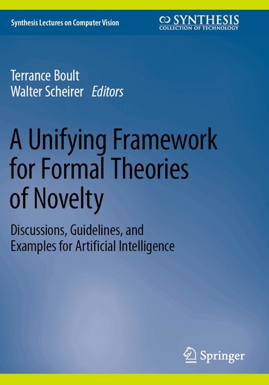 Terrance Boult, Walter Scheirer - Unifying Framework for Formal Theories of Novelty, Häftad