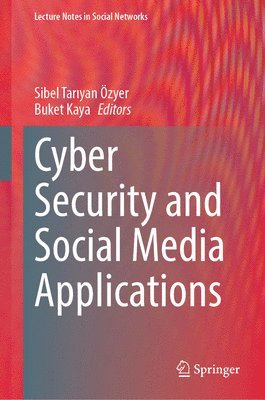 Sibel Tarıyan Özyer, Buket Kaya, Sibel Tariyan Ozyer, Sibel Tar&#305;yan Özyer, Sibel Tar¿yan Özyer - Cyber Security and Social Media Applications, Inbunden