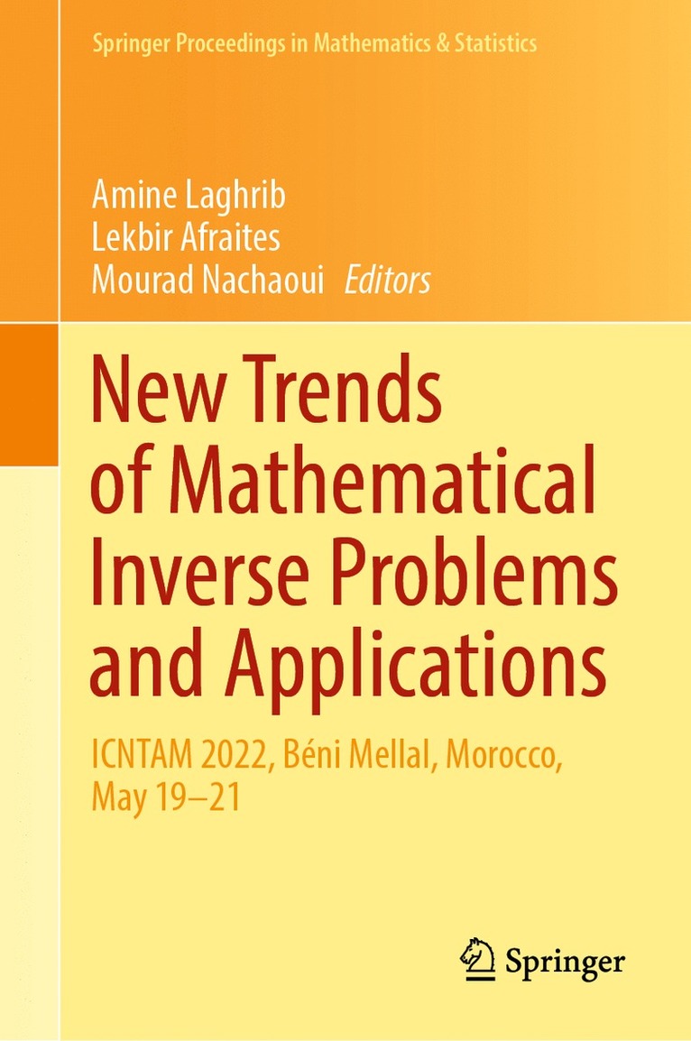 Amine Laghrib, Lekbir Afraites, Mourad Nachaoui - New Trends of Mathematical Inverse Problems and Applications, Inbunden